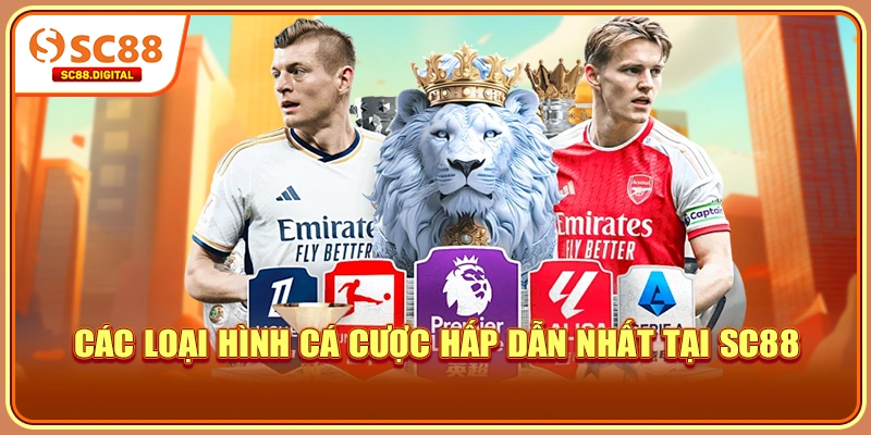 Các loại hình cá cược hấp dẫn nhất tại SC88