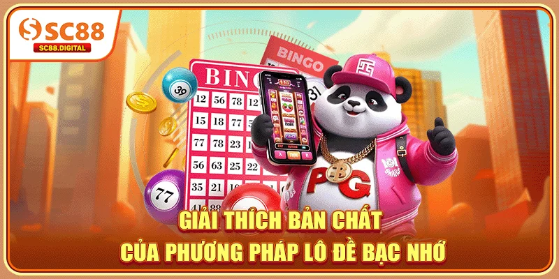 Giải thích bản chất của phương pháp lô đề bạc nhớ