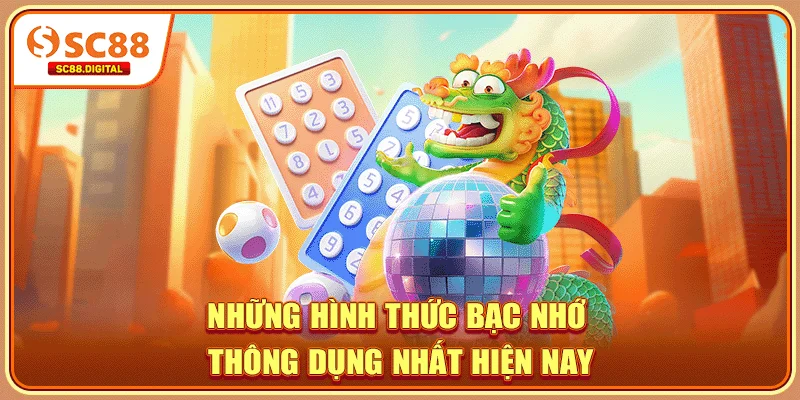Những hình thức bạc nhớ thông dụng nhất hiện nay